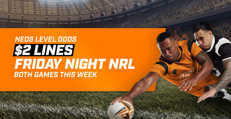 $2 NRL Round 18 Odds Lines on Thursday and Friday Matches at Neds ...